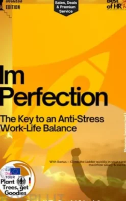 Imperfection – The Key to an Anti-Stress Work-Life Balance
