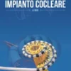 Impianto Cocleare- Le basi