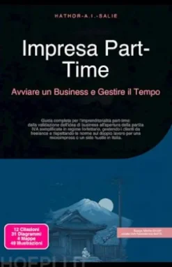 Impresa Part-Time: Avviare un Business e Gestire il Tempo