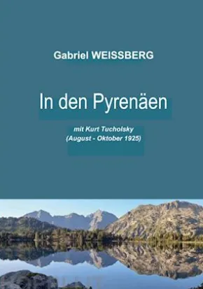 In den Pyrenäen mit Kurt Tucholsky
