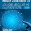 Industry 5.0 for Society 5.0: Advancing Medical IoT and Smart Healthcare (Part 1)