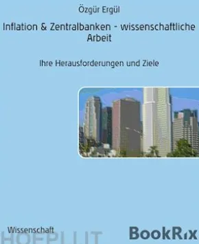 Inflation & Zentralbanken - wissenschaftliche Arbeit