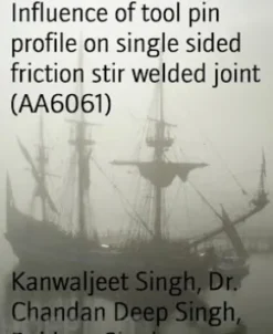 Influence of tool pin profile on single sided friction stir welded joint (AA6061)