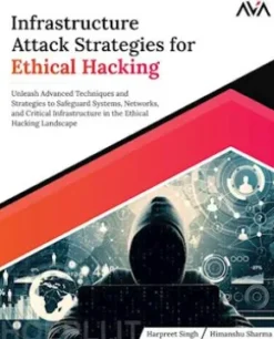 Infrastructure Attack Strategies for Ethical Hacking