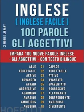 Inglese ( Inglese Facile ) 100 Parole - Gli Aggettivi