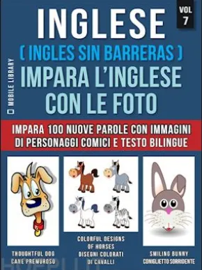 Inglese ( Ingles Sin Barreras ) Impara L’Inglese Con Le Foto (Vol 7)