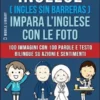 Inglese ( Ingles Sin Barreras ) Impara L’Inglese Con Le Foto (Vol 3)