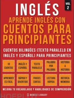 Inglés - Aprende Inglés Con Cuentos Para Principiantes (Vol 2)