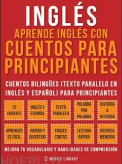 Inglés - Aprende Inglés Con Cuentos Para Principiantes (Vol 1)