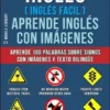 Inglés ( Inglés Facil ) Aprende Inglés con Imágenes (Vol 9)