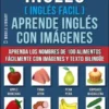 Inglés ( Inglés Facil ) Aprende Inglés con Imágenes (Vol 5)