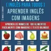 Inglês ( Inglês Para Todos ) Aprender Inglês Com Imagens (Vol 5)