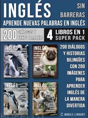 Inglés Sin Barreras - Aprende Nuevas Palabras en Inglés (4 Libros en 1 Super Pack)