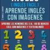 Inglés ( Inglés Facil ) Aprende Inglés con Imágenes (Vol 4)