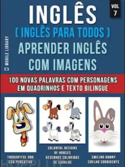 Inglês ( Inglês Para Todos ) Aprender Inglês Com Imagens (Vol 7)
