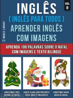 Inglês ( Inglês Para Todos ) Aprender Inglês Com Imagens (Vol 8)