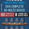 Inglês ( Inglês Para Todos ) Guia Completo do Inglês Básico (8 livros em 1 Super Pack)