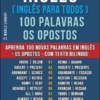 Inglês ( Inglês Para Todos ) 100 Palavras - os Opostos