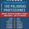 Inglés ( Inglés sin Barreras ) 100 Palabras - Professiones