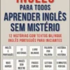 Inglês Para todos - Aprender Inglês Sem Mistério (Vol 1)