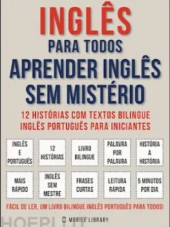 Inglês Para todos - Aprender Inglês Sem Mistério (Vol 1)