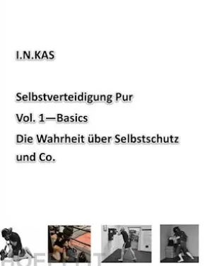 I.N.KAS Selbstverteidigung Pur Vol. 1 Basics
