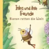 Inka und ihre Freunde