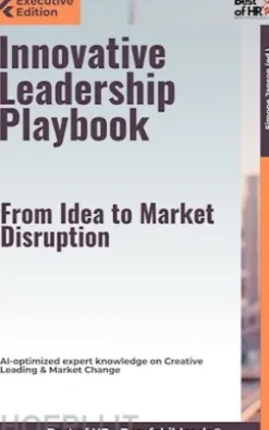 Innovative Leadership Playbook – From Idea to Market Disruption