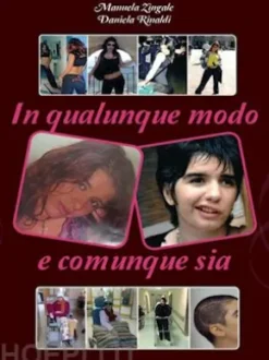 In qualunque modo e comunque sia