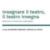Insegnare il teatro, il teatro insegna