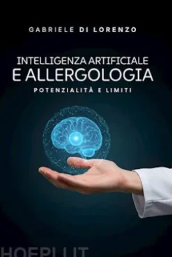 Intelligenza Artificiale e Allergologia Potenzialità e Limiti
