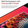 Interactive Web Development with Three.js and A-Frame