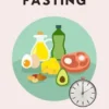 Intermittent Fasting: The Science and Benefits