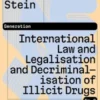 International Law and Legalisation and Decriminalisation of Illicit Drugs