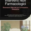 Interventi Non Farmacologici: Benessere Naturale per la Pressione Sanguigna