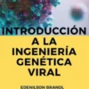 Introducción a la Ingeniería Genética Viral