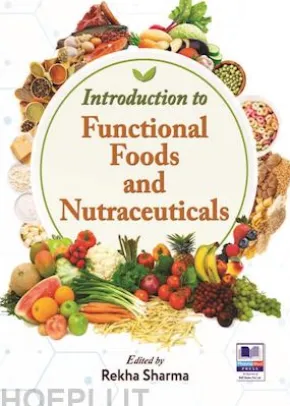 Introduction to Functional Foods and Nutraceuticals