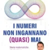 I numeri non ingannano (quasi) mai