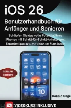 iOS 26 Benutzerhandbuch für Anfänger und Senioren
