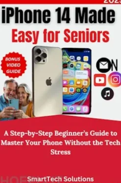 iPhone 14 Made Easy for Seniors
