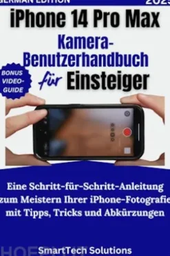 iPhone 14 Pro Max Kamera-Benutzerhandbuch für Einsteiger