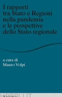 I rapporti tra Stato e Regioni nella pandemia e le prospettive dello Stato