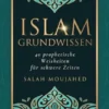 Islam Grundwissen: 40 prophetische Weisheiten für schwere Zeiten
