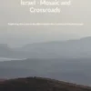 Israel - Mosaic and Crossroads
