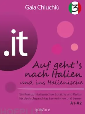 .it – Auf geht’s nach Italien und ins Italienische 3 – Al via verso l’Italia e nell’italiano 3