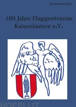 100 Jahre Flugsportverein Kaiserslautern e. V.