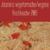 Jasmins vegetarische/vegane Kochküche 2016