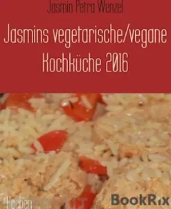 Jasmins vegetarische/vegane Kochküche 2016