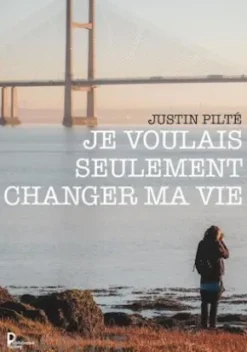 Je voulais seulement changer ma vie