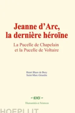 Jeanne d’Arc, la dernière héroïne